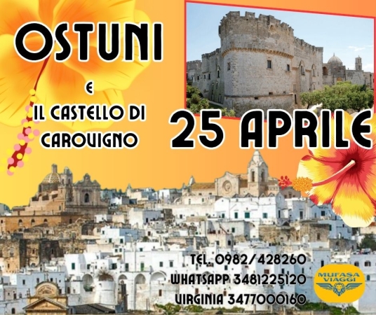 OSTUNI E IL CASTELLO DI CAROVIGNO VIAGGI DI GRUPPO IN BUS